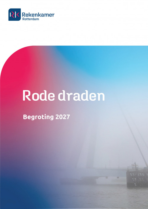 Begroting Rotterdam: € 900 miljoen zonder duidelijk doel 